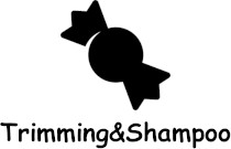 Trimming＆Shampoo